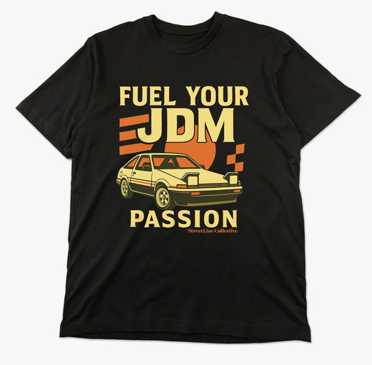 Fuel Your JDM Passion Shirt