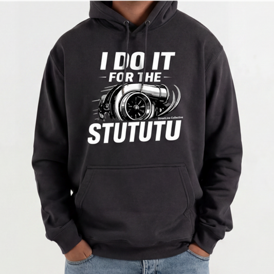 I Do It For The Stututu Hoodie